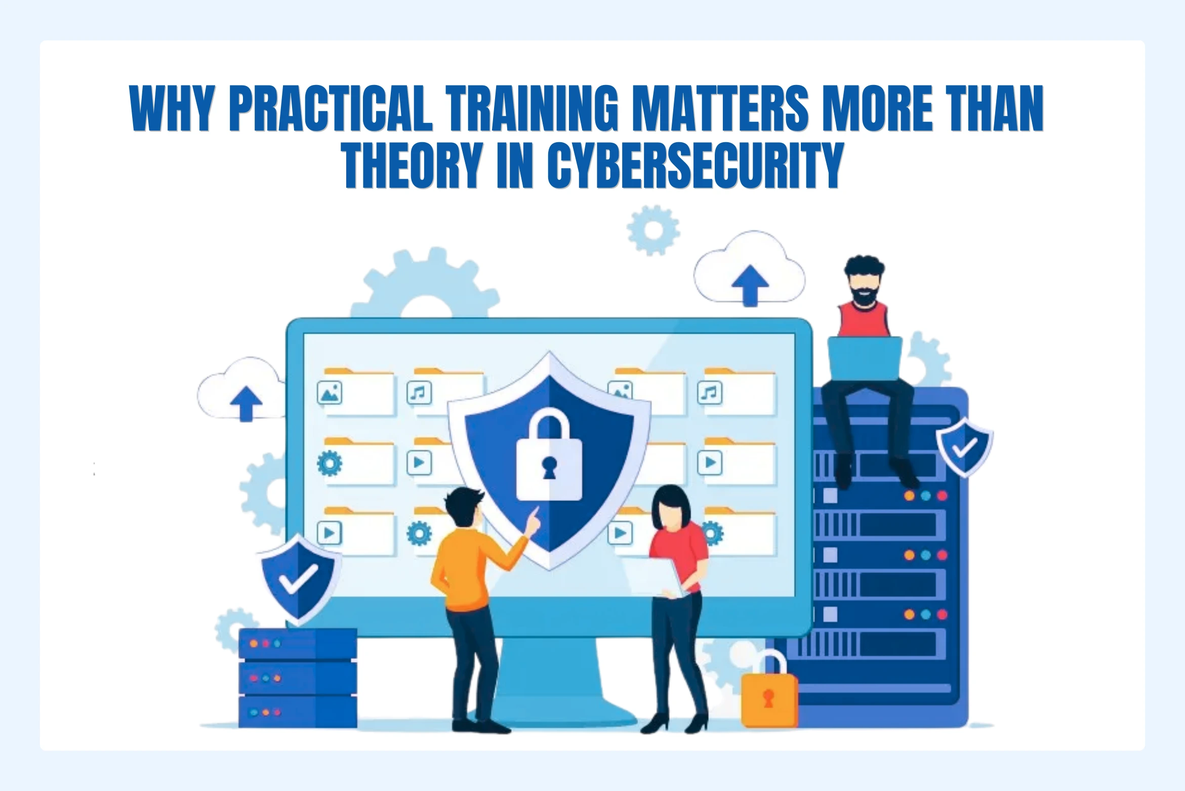practical-cybersecurity-training-vs-theory